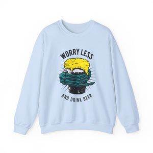 Worry Less And Drink Beer Unisex Heavy Blend™ White Sweatshirt