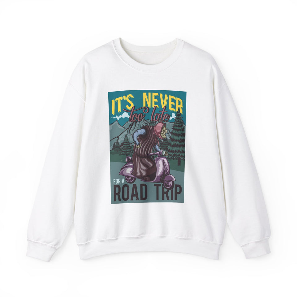 Road Trip Its Never Too Late Unisex Heavy Blend™ White Sweatshirt