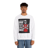 It is Better To Die on Your feet Unisex Heavy Blend™ White Sweatshirt